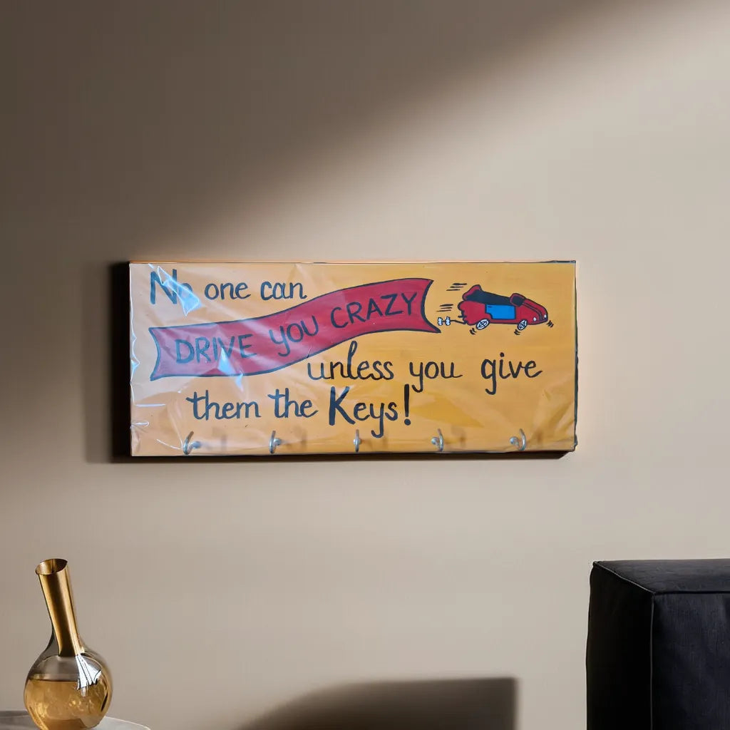 inspiring key chain holder ( no one can drive you crazy unless you give them the keys)